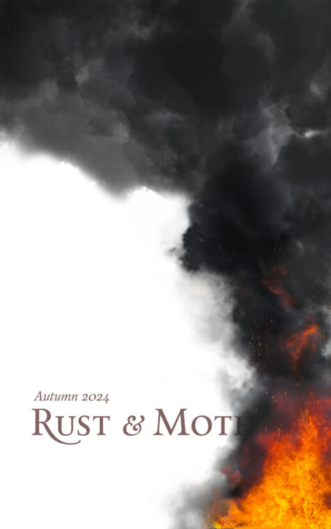 Rust and Moth: Autumn 2024, flame and smoke